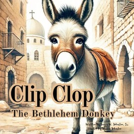 Clip Clop The Bethlehem Donkey