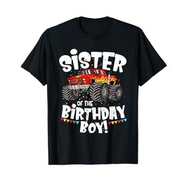 Funny Monster Truck Sister Of The Birthday Boy Gift For Her T-Shirt