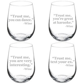 Set of 4 Wine Glass Goblet Funny Trust Me Collection (17 oz Stemless)