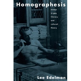 Homographesis: Essays in Gay Literary and Cultural Theory