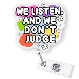 We Listen and We Don't Judge Badge Reel Retractable, Funny Badge Reel for Nurse Nursing RN CNA Medical Worker & Mental Health Counselor, ID Badge Holder with Alligator Clip & 24” Durable Nylon Cord