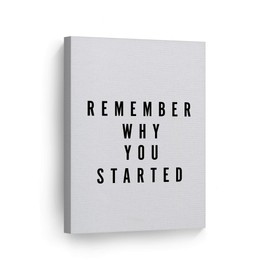 Smile Art Design Remember Why You Started Black and White Lettering Motivational Canvas Wall Art Inspirational Wall Art Entrepreneur Quote Print Modern Office Decor Gift Ready to Hang 28x19