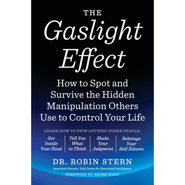 The Gaslight Effect: How to Spot and Survive the Hidden