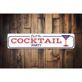 Cocktail Party Sign, Political Sign, Election Sign, Politician, Cocktail Lover Sign, Party Aluminum Decor - 3 x 13