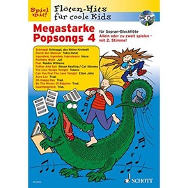 Megastarke Popsongs: Band 4. 1-2 Sopran-Blockflöten. (Flöten-Hits für coole Kids, Band 4)