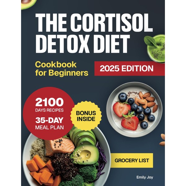 The Cortisol Detox Diet Cookbook for Beginners: 2100 Days of