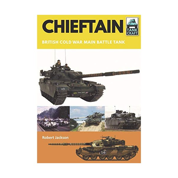 Chieftain: British Cold War Main Battle Tank (TankCraft)