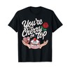 You're The Cherry On Top Cute Valentines Day Design T-Shirt
