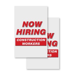 Now Hiring Construction Workers (2-Pack) 24" x 36" Vinyl Decals | Sign Insert Peel & Stick Decals Stickers Window Signs