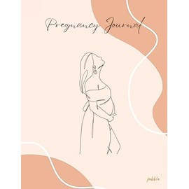 Pregnancy Journal: 160 Pages Pregnancy Keepsake and Baby Memory Book