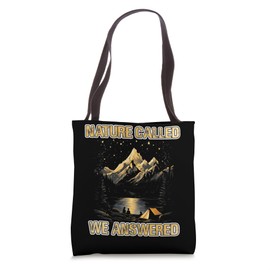NATURE CALLED WE ANSWERED Tote Bag