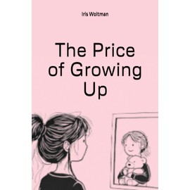 The Price of Growing Up