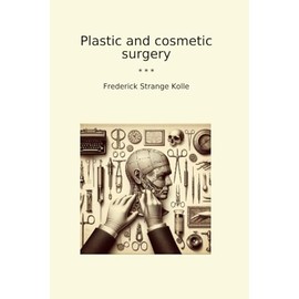 Plastic and cosmetic surgery