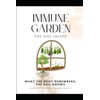 The Immune Garden: The Soil Inside