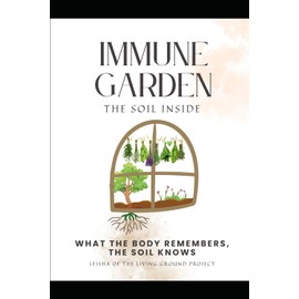 The Immune Garden: The Soil Inside