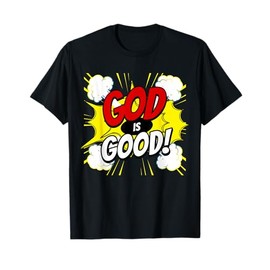 GOD is Good, Christian Super Hero T-Shirt