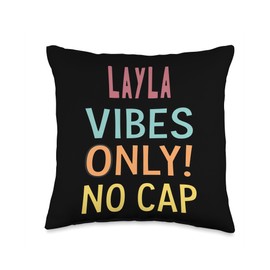 LAYLA Vibes Only! No Cap Custom Women Girls Funny Throw Pillow