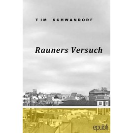 Rauners Versuch (German Edition)