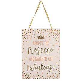 Sass & Belle Hand Me The Prosecco Hanging Plaque