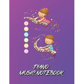 Piano Music Notebook: Blank Sheet Piano Music Notebook for Kids, Music Manuscript Paper, 8.5'' x 11'' - 120 Pages, Staff Paper, Great Gift Idea