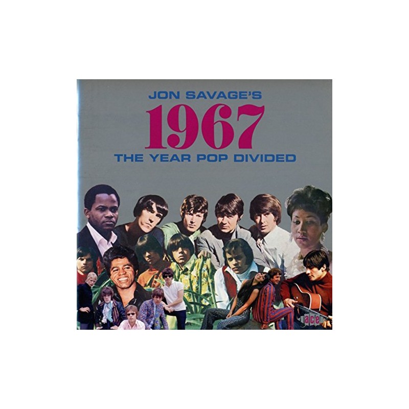 Jon Savage's 1967 ~ The Year Pop Divided
