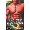 Claimed by the Alien Shifter: 14