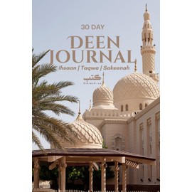 30 Day Deen Journal: Muslim's guide to stay organised and motivated