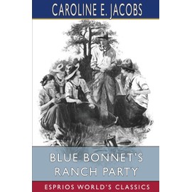 Blue Bonnet's Ranch Party (Esprios Classics): With Edyth Ellerbeck Read