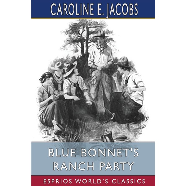 Blue Bonnet's Ranch Party (Esprios Classics): With Edyth Ellerbeck Read