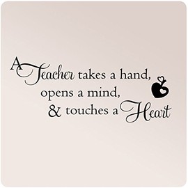 48"x24" A Teacher Takes a Hand, Opens a Mind, and Touches a Heart Wall Decal Sticker Art Mural Home Decor Success Class