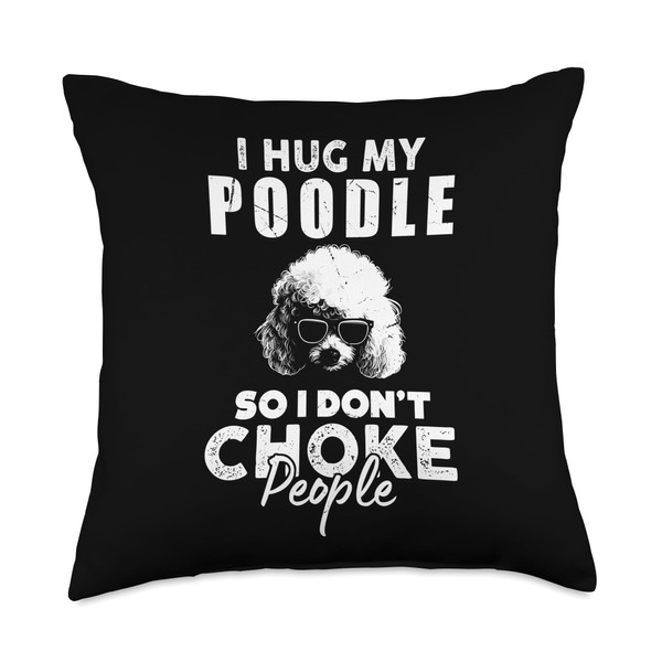 I Hug My Poodle So I Dont Choke People Funny