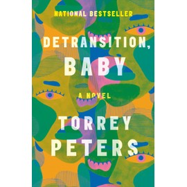 Detransition, Baby: A Novel