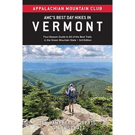 AMC's Best Day Hikes in Vermont: Four-Season Guide to 60 of the Best Trails in the Green Mountain State