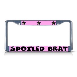 Fastasticdeals Spoiled Brat License Plate Frame Tag Holder Cover