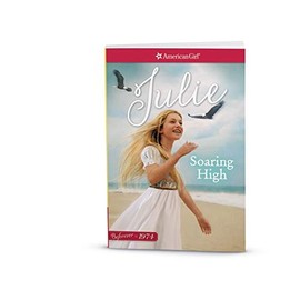 Soaring High: A Julie Classic Volume 2 (American Girl)