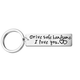 Drive Safe Keychain Handsome I Love You Keychain Gift for Boyfriend Husband Hubby Drive Trucker Gift Key Rings Valentines Day Christmas Gifts Stocking Stuffer