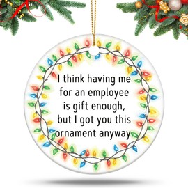 Suzile Christmas Ornament Boss Gift for Women Men Having Me for an Employee is Gift Enough Ceramic Hanging Ornament with Flannel Bag for Boss Employer Leader Management
