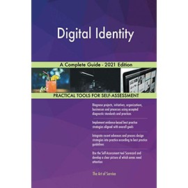 Digital Identity A Complete Guide - 2021 Edition