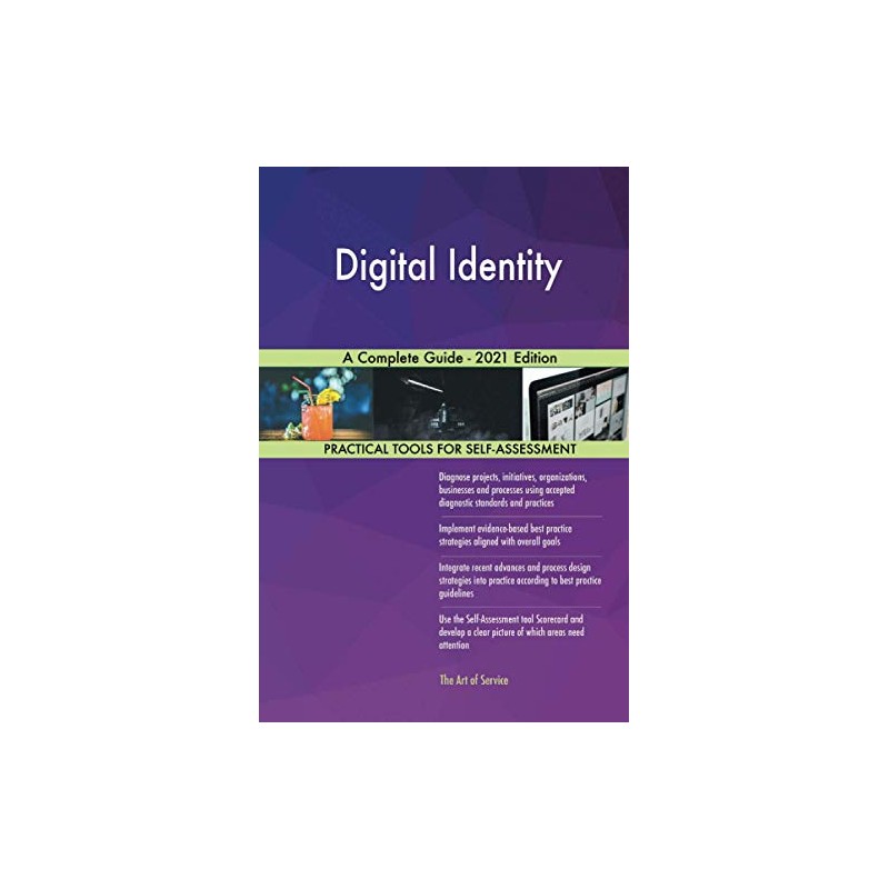 Digital Identity A Complete Guide - 2021 Edition