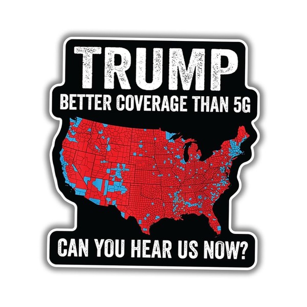Azquest Trump Better Coverage Than 5G Sticker (3 Pack) –