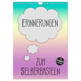 ERINNERUNGEN Zum Selberbasteln (Wandkalender 2026 DIN A4 hoch), CALVENDO Monatskalender
