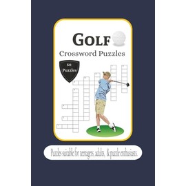 Golf Crossword Puzzles: 50 Crossword puzzle with easy-to-read about Golf , Environment And More | 6×9 inches, 100 pages | For teenagers, adults, & puzzle enthusiasts.