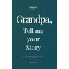 Grandpa, Tell Me Your Story: A Guided Keepsake Journal –