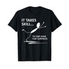 It Takes Skill To Trip Over Flat Surfaces Funny Quotes