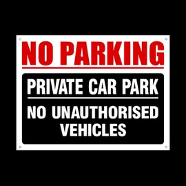 No Parking Private Car Park 3mm Metal Sign with 4 Pre-Drilled Holes - Private Property, Parking, Clamping, Disabled, Driveway, Do not block (MISC88)
