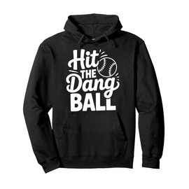 Hit The Dang Ball, Trending Baseball Apparel, Player Design Pullover Hoodie