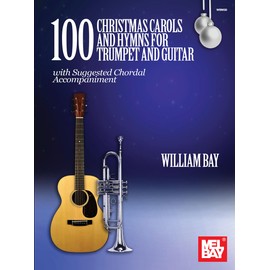 100 Christmas Carols and Hymns for Trumpet and Guitar