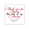 CafePress Man of My Dreams Mother in Law Square Sticker
