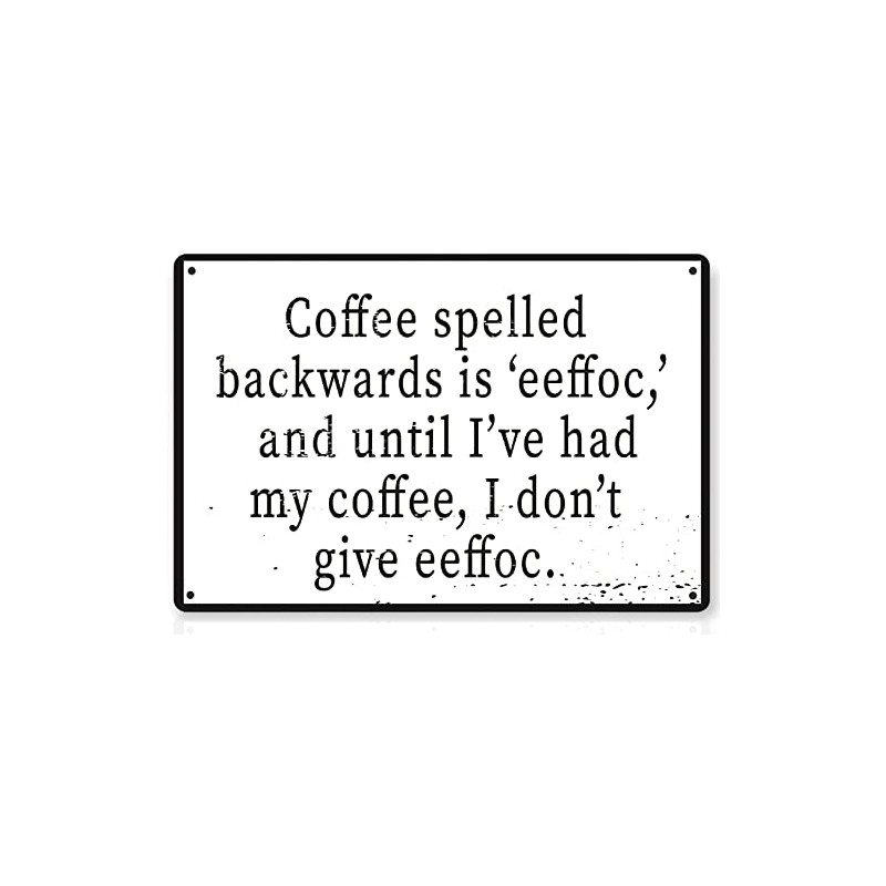 Coffee Spelled Backwards Is Eeffoc 12" x 8" Funny Tin