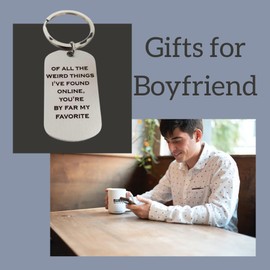 Of All The Weird Things I've Found Online, BF Gifts, Keychain For Boyfriend Gift, You're The Best Thing I Found On The Internet, Girlfriend Gifts, Gifts For BF, Gifts For Husband From Wife